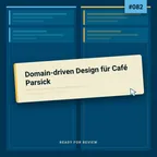 Cover: Rfr082 - Domain-driven Design für Café Parsick